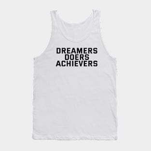 Dreamers Doers Achievers Tank Top